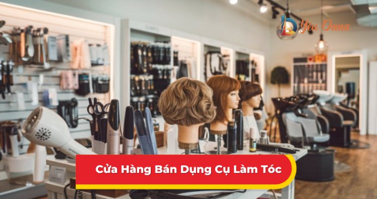 Cửa Hàng Bán Dụng Cụ Làm Tóc Đà Nẵng