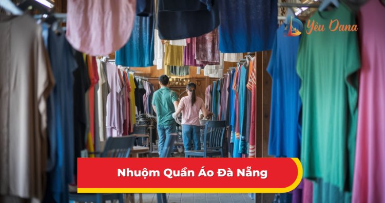 Nhuộm Quần Áo Đà Nẵng