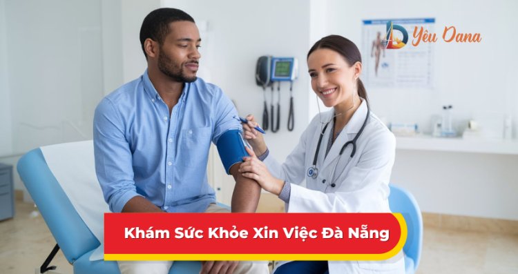 Khám Sức Khỏe Xin Việc Đà Nẵng 