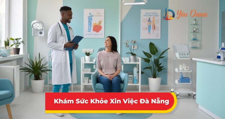 Khám Sức Khỏe Xin Việc Đà Nẵng 