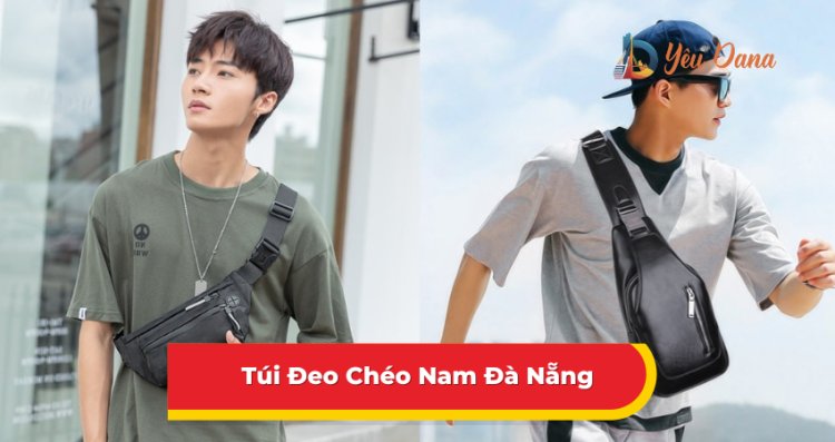 Tổng Hợp 9+ Shop Túi Đeo Chéo Nam Đà Nẵng HOT TREND