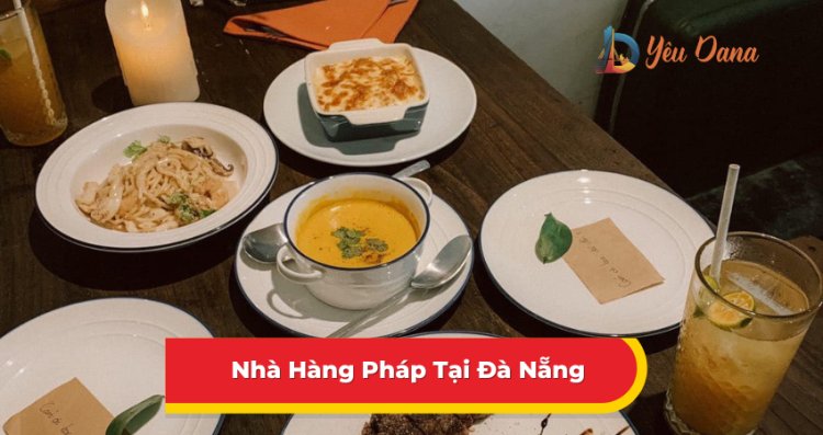 Nhà Hàng Pháp Tại Đà Nẵng 